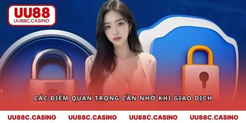 Các điểm quan trọng cần nhớ khi giao dịch